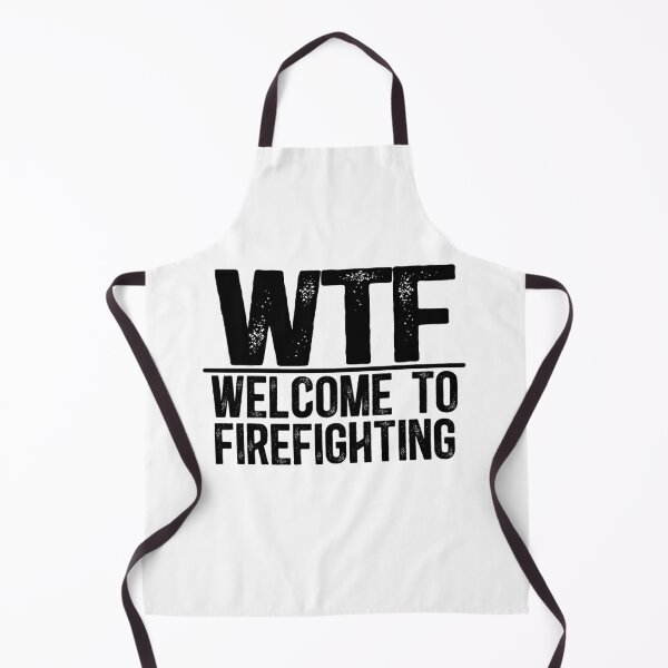 Item preview, WTF Welcome To Firefighting designed and sold by TeesYouWant.
