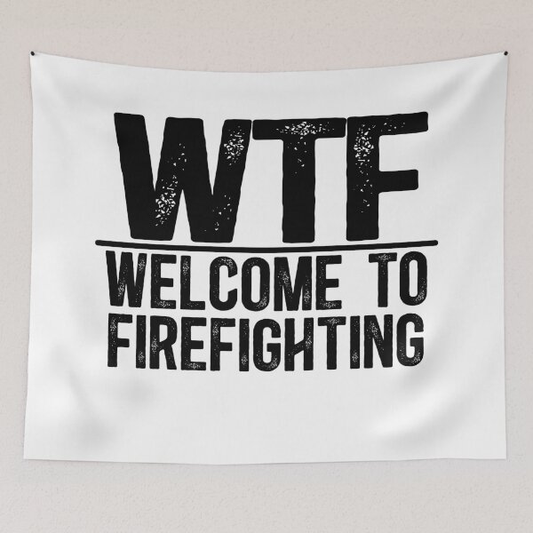 Item preview, WTF Welcome To Firefighting designed and sold by TeesYouWant.