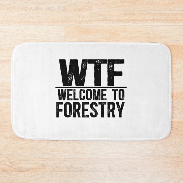 Item preview, WTF Welcome To Forestry designed and sold by TeesYouWant.