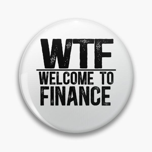 Item preview, WTF Welcome To Finance designed and sold by TeesYouWant.