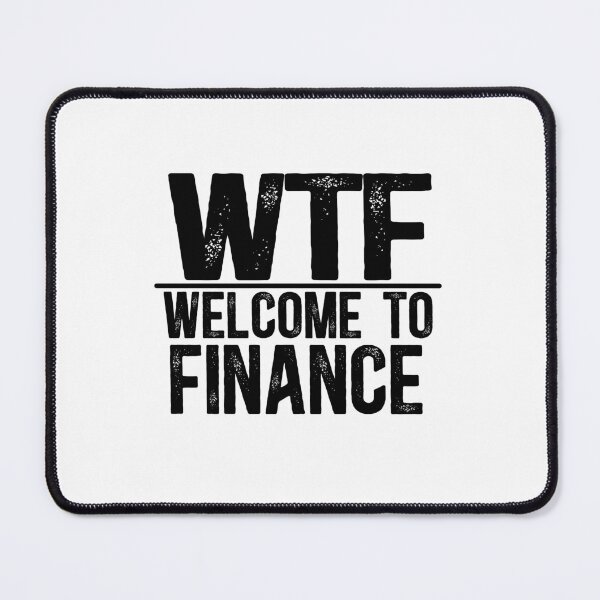 Item preview, WTF Welcome To Finance designed and sold by TeesYouWant.