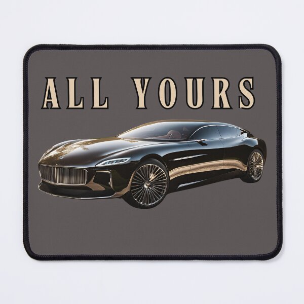 Item preview, All yours Car Dream Auto Car Lovers Car Passion designed and sold by Design_Your_Day.