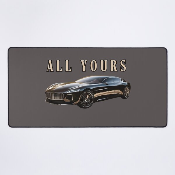 Item preview, All yours Car Dream Auto Car Lovers Car Passion designed and sold by Design_Your_Day.