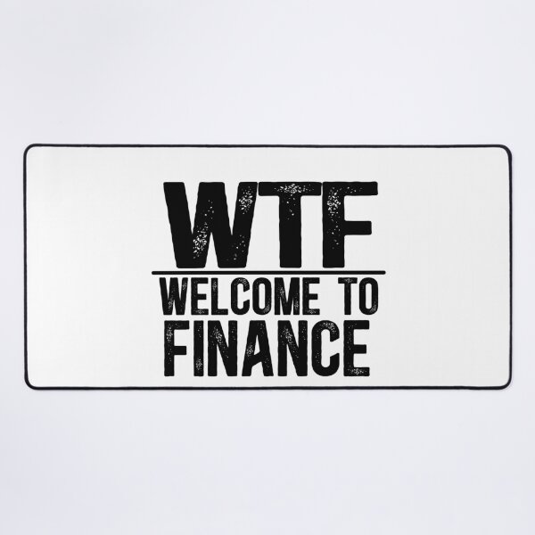 Item preview, WTF Welcome To Finance designed and sold by TeesYouWant.