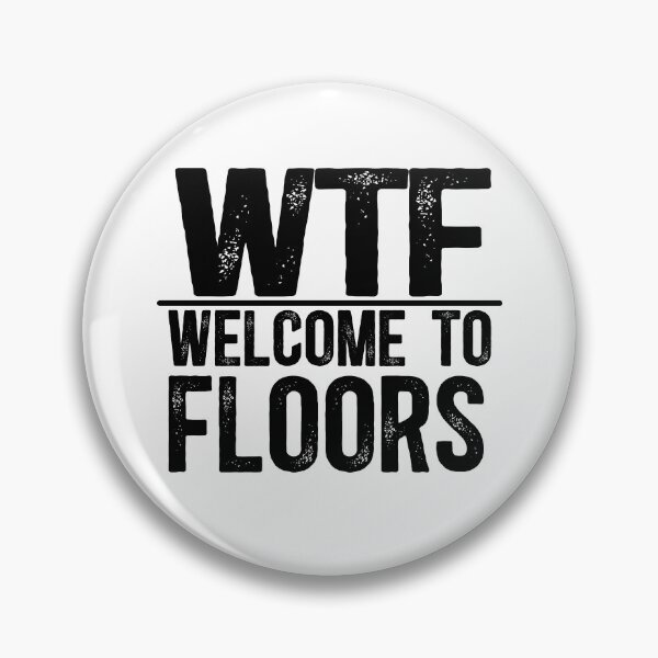 Item preview, WTF Welcome To Floors designed and sold by TeesYouWant.