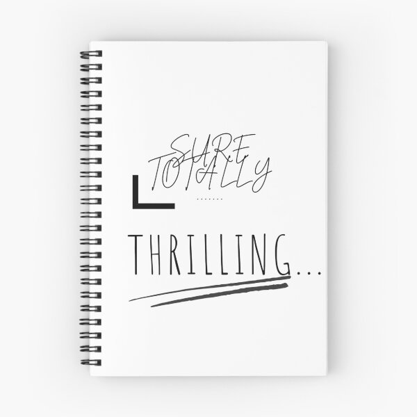 Item preview, Sure Totally....... Thrilling T-Shirt designed and sold by Monarchic.