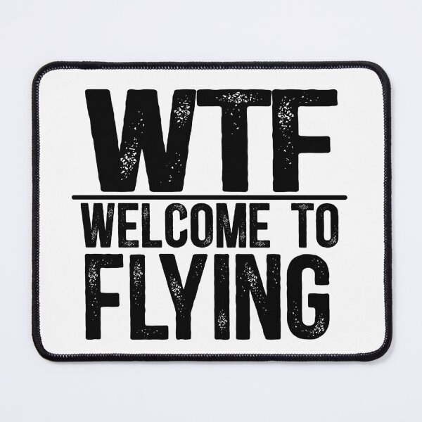 Item preview, WTF Welcome To Flying designed and sold by TeesYouWant.