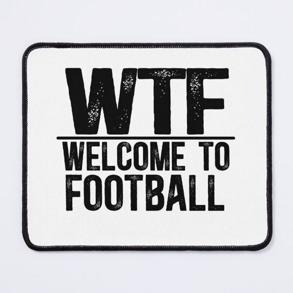Item preview, WTF Welcome To Football designed and sold by TeesYouWant.