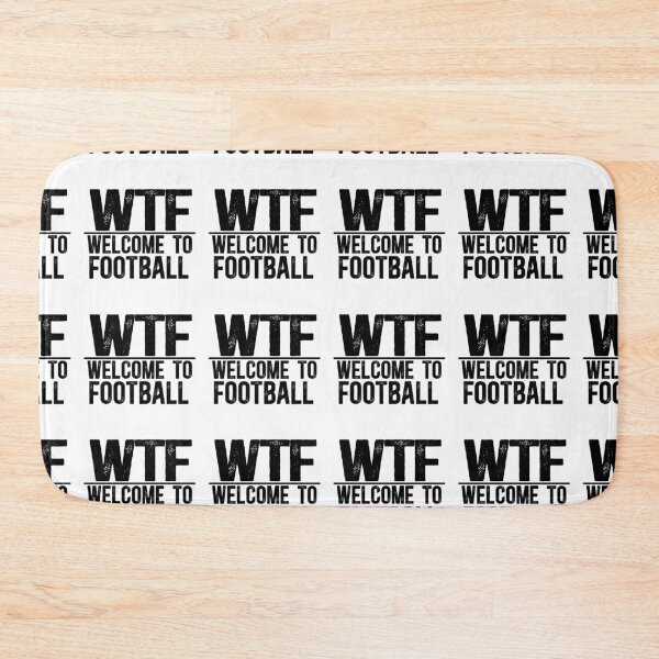 Item preview, WTF Welcome To Football designed and sold by TeesYouWant.