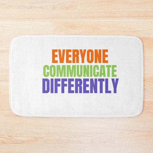 Item preview,   Everyone Communicate Differently funny saying mom designed and sold by PROTONEDL.