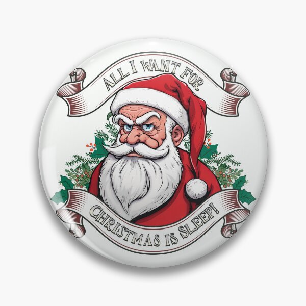 Item preview, Grumpy Santa Says, "All I Want for Christmas is Sleep!" designed and sold by ORuaircDesigns.