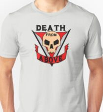 Death from above Unisex T-Shirt