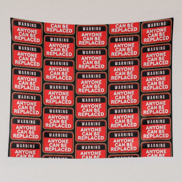 Item preview, WARNING:  Anyone Can Be Replaced - funny warning work signs designed and sold by DesignsFromTW-S.
