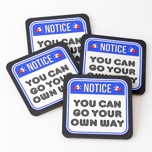 Item preview, NOTICE:  You Can Go Your Own Way - funny warning signs designed and sold by DesignsFromTW-S.