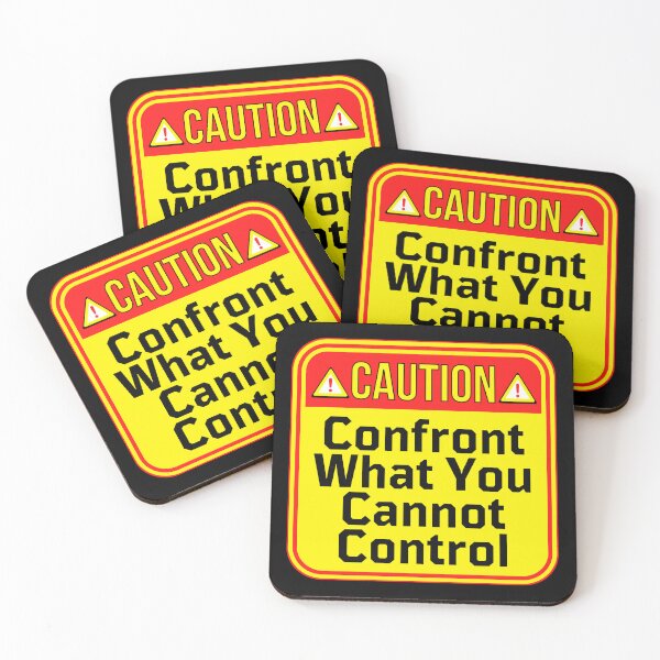Item preview, CAUTION:  Confront What You Cannot Control - funny warning signs designed and sold by DesignsFromTW-S.