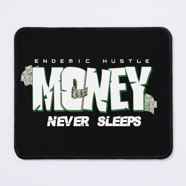 Item preview, Endemic Hustle – Money Never Sleeps designed and sold by Teehiv.