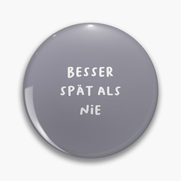 Item preview, "Besser spät als nie." | German Phrases | Minimalist Design designed and sold by RM-Journey.
