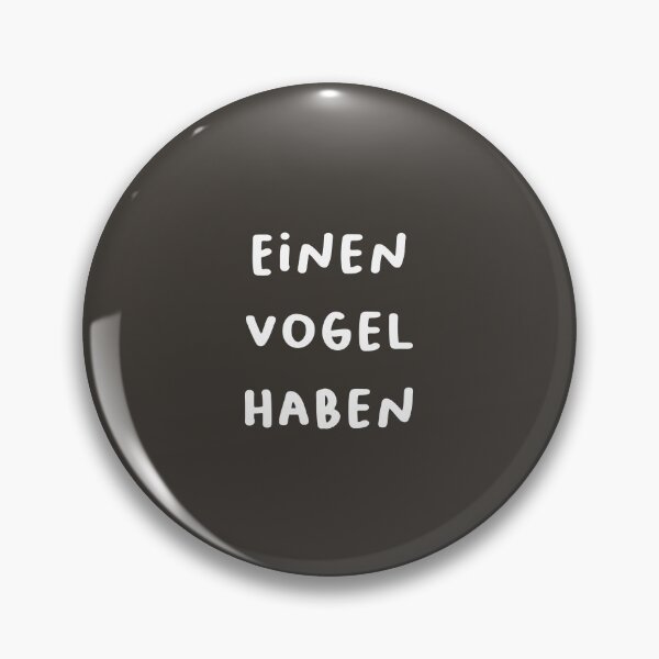 Item preview, "Einen Vogel haben." (To have a bird - meaning to be crazy.) | German Phrases | Minimalist Design designed and sold by RM-Journey.