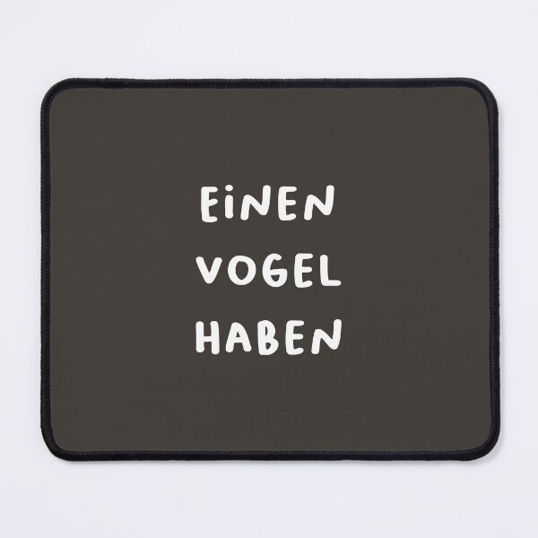 Item preview, "Einen Vogel haben." (To have a bird - meaning to be crazy.) | German Phrases | Minimalist Design designed and sold by RM-Journey.