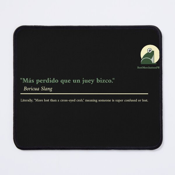 Item preview, "Más perdido que un juey bizco." Puerto Rican Slang designed and sold by BestMerchnTees.