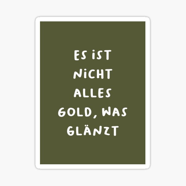 Item preview, "Es ist nicht alles Gold, was glänzt." (All that glitters is not gold.) | German Phrases | Minimalist Design designed and sold by RM-Journey.