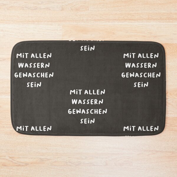 Item preview, "Mit allen Wassern gewaschen sein." (To be washed with all waters - meaning to be experienced.) | German Phrases | Minimalist Design designed and sold by RM-Journey.
