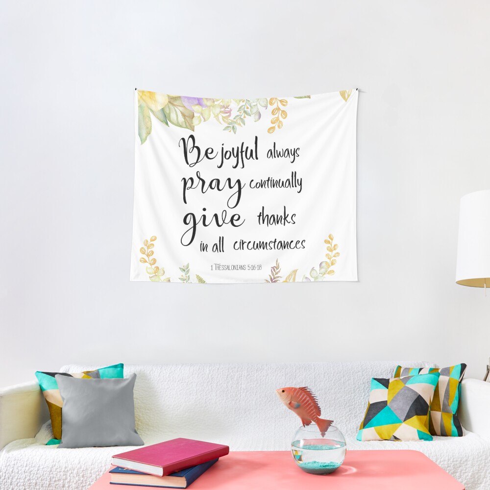 Tentures Soyez Toujours Joyeux Bible Verse Par Tazuzu Redbubble