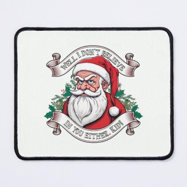 Item preview, Bad Santa Says, "I Don't Believe In You Either, Kid!" designed and sold by ORuaircDesigns.