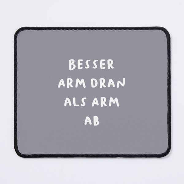 Item preview, "Besser Arm dran als Arm ab." (Better to be poor than to have lost an arm.) | German Phrases | Minimalist Design designed and sold by RM-Journey.