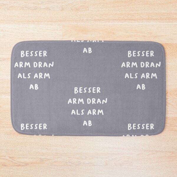 Item preview, "Besser Arm dran als Arm ab." (Better to be poor than to have lost an arm.) | German Phrases | Minimalist Design designed and sold by RM-Journey.