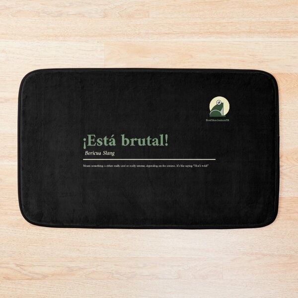 Item preview, "¡Está brutal!..."Puerto Rican Slang designed and sold by LettsMerchntees.