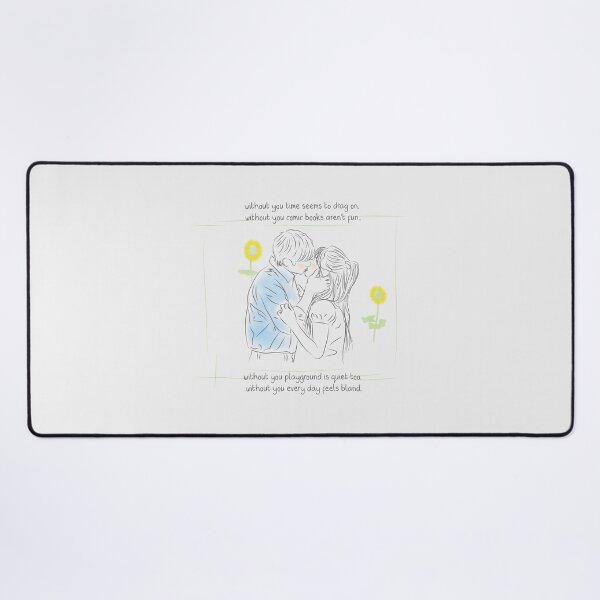 Item preview, without you time seems to drag on. without you comic books aren’t fun. without you playground is quiet too. without you every day feels bland. | love next door designed and sold by Pinu92.