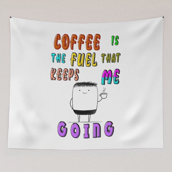 Item preview, Coffee Is The Fuel That Keeps Me Going designed and sold by bitcgiantcrab7.