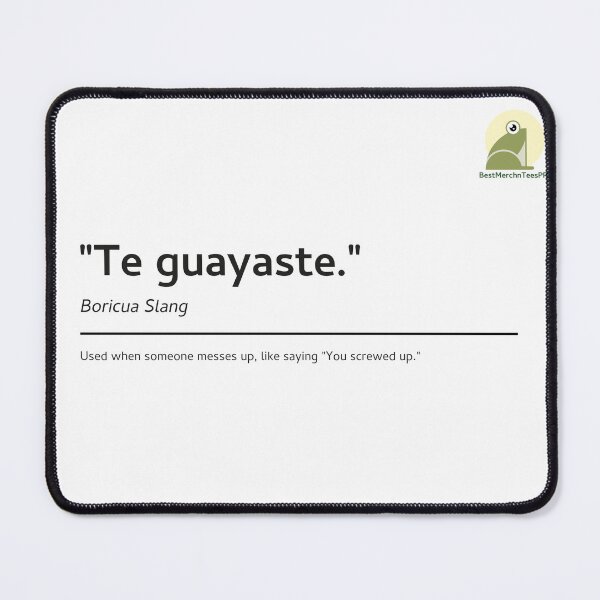 Item preview, "Te Guayaste." Puerto Rican Slang  designed and sold by BestMerchnTees.