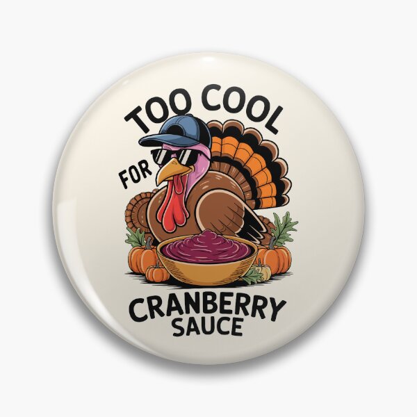 Item preview, Too Cool for Cranberry Sauce Thanksgiving Art designed and sold by MolonasDesigns.