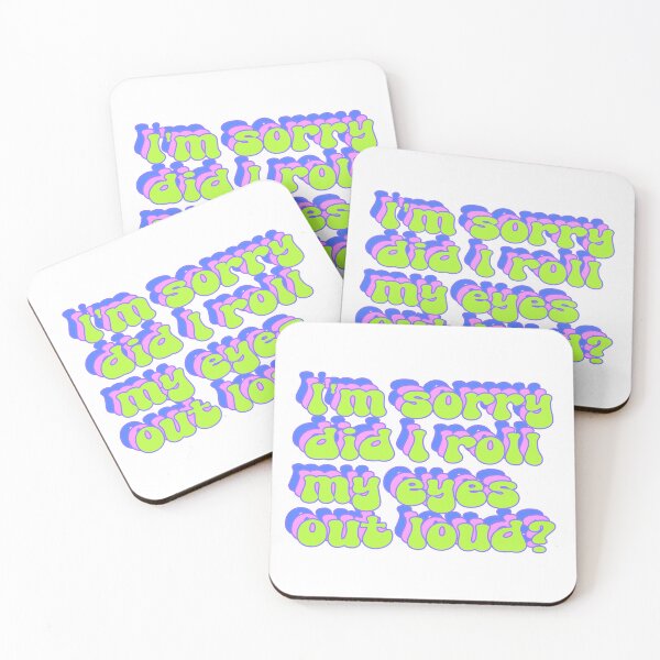 Item preview, I'm sorry did I roll my eyes out loud? designed and sold by Leo-Stride.