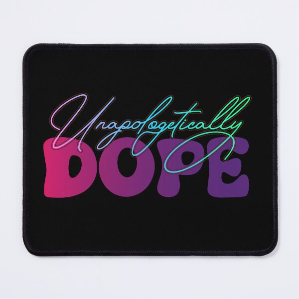 Item preview, Unapologetically dope designed and sold by Leo-Stride.