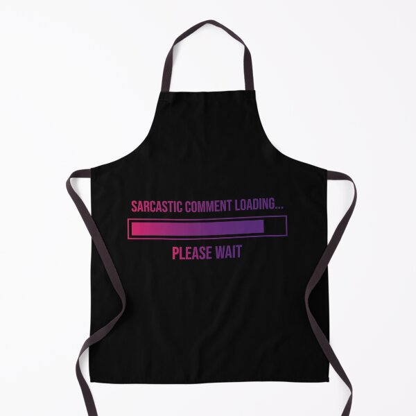 Item preview, Sarcastic comment loading, please wait designed and sold by Leo-Stride.