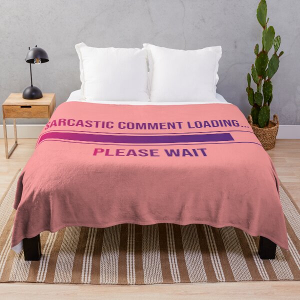 Item preview, Sarcastic comment loading, please wait designed and sold by Leo-Stride.