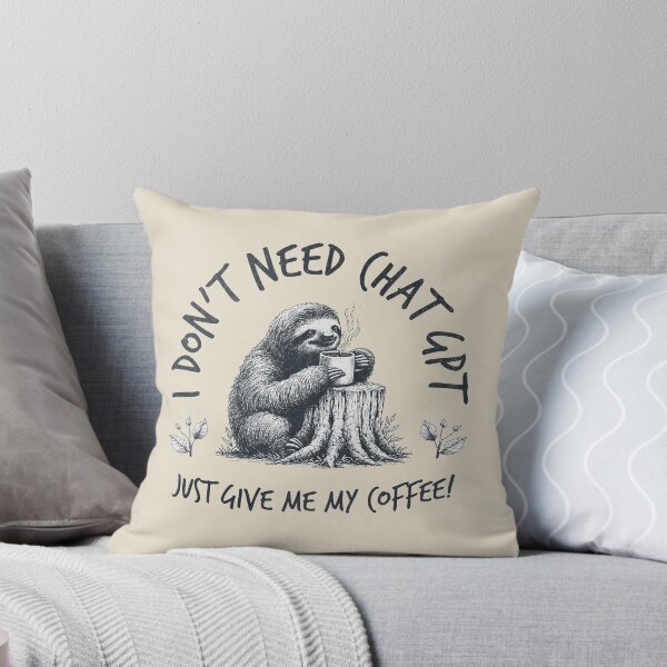 Item preview, I Don't Need ChatGPT Just Give Me My Coffee! designed and sold by A.I.  Took My Job!.
