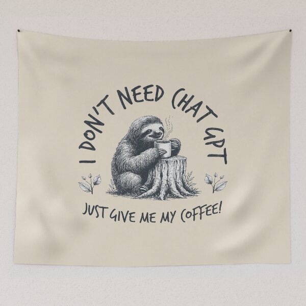Item preview, I Don't Need ChatGPT Just Give Me My Coffee! designed and sold by A.I.  Took My Job!.