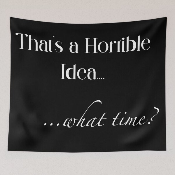 Item preview, That’s a horrible idea designed and sold by SwampHagsOG.
