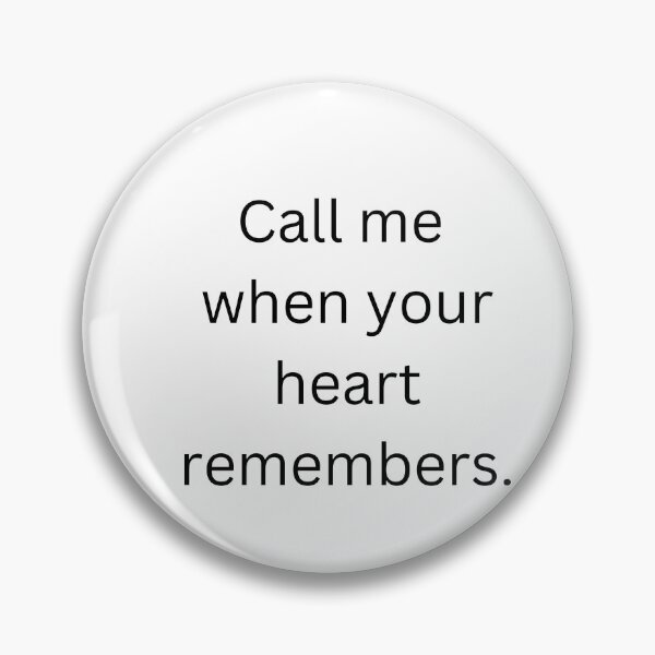 Item preview, Call me when your heart remember  designed and sold by Burkae.