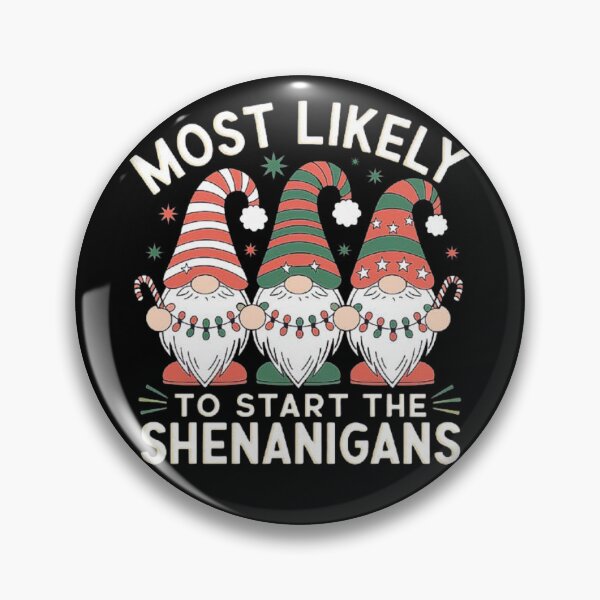 Item preview, Funny Christmas Gnomes - Most Likely to Start Shenanigans designed and sold by love3617.