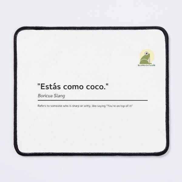 Item preview, "Estás como coco" Puerto Rican Slang designed and sold by BestMerchnTees.