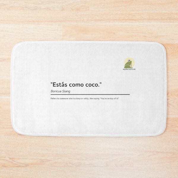Item preview, "Estás como coco" Puerto Rican Slang  designed and sold by LettsMerchntees.