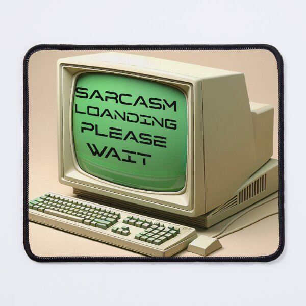 Item preview, Sarcasm Loading designed and sold by LaughLineTees.