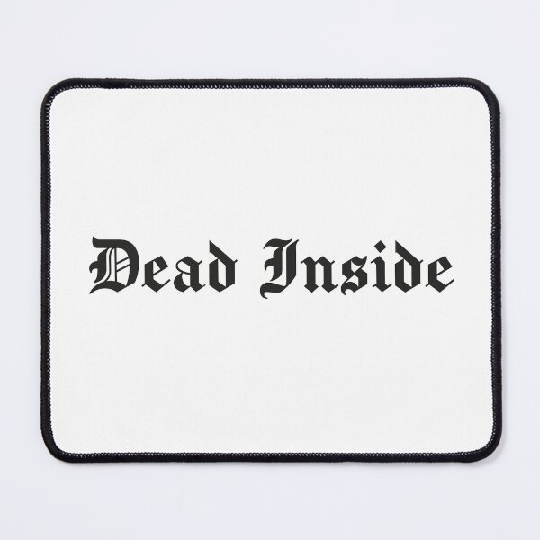 Item preview, Dead Inside designed and sold by CloudDay.