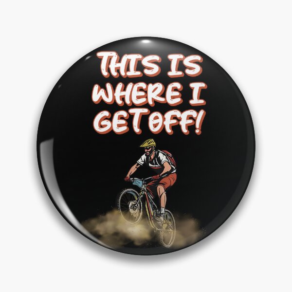 Item preview, This Is Where I Get Off! Mountain Biking Design designed and sold by signshirtz.