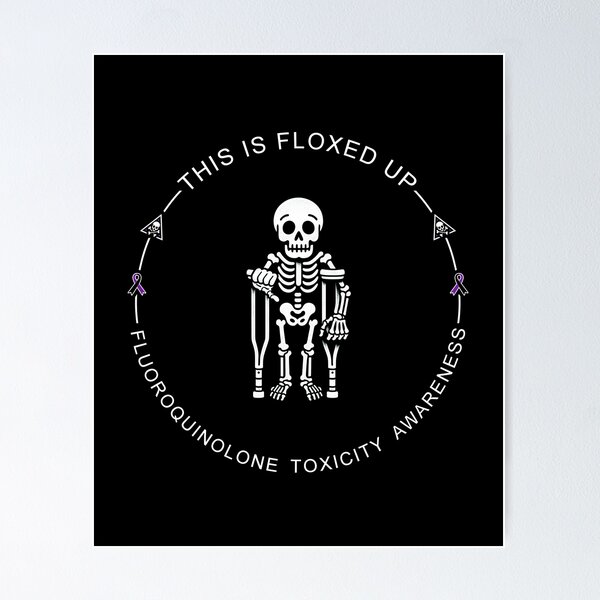 Item preview, This is Floxed Up Skeleton - Fluoroquinolone Toxicity Awareness designed and sold by DOLCEINDIGO.